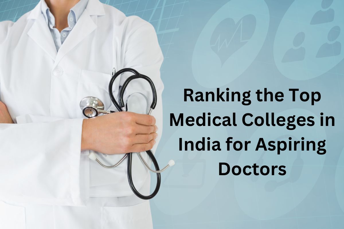 ranking-top-medical-colleges-in-india-for-aspiring-doctors