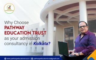 Choosing Pathway Education Trust for Your Admission Consultancy in Kolkata is a wise decision.